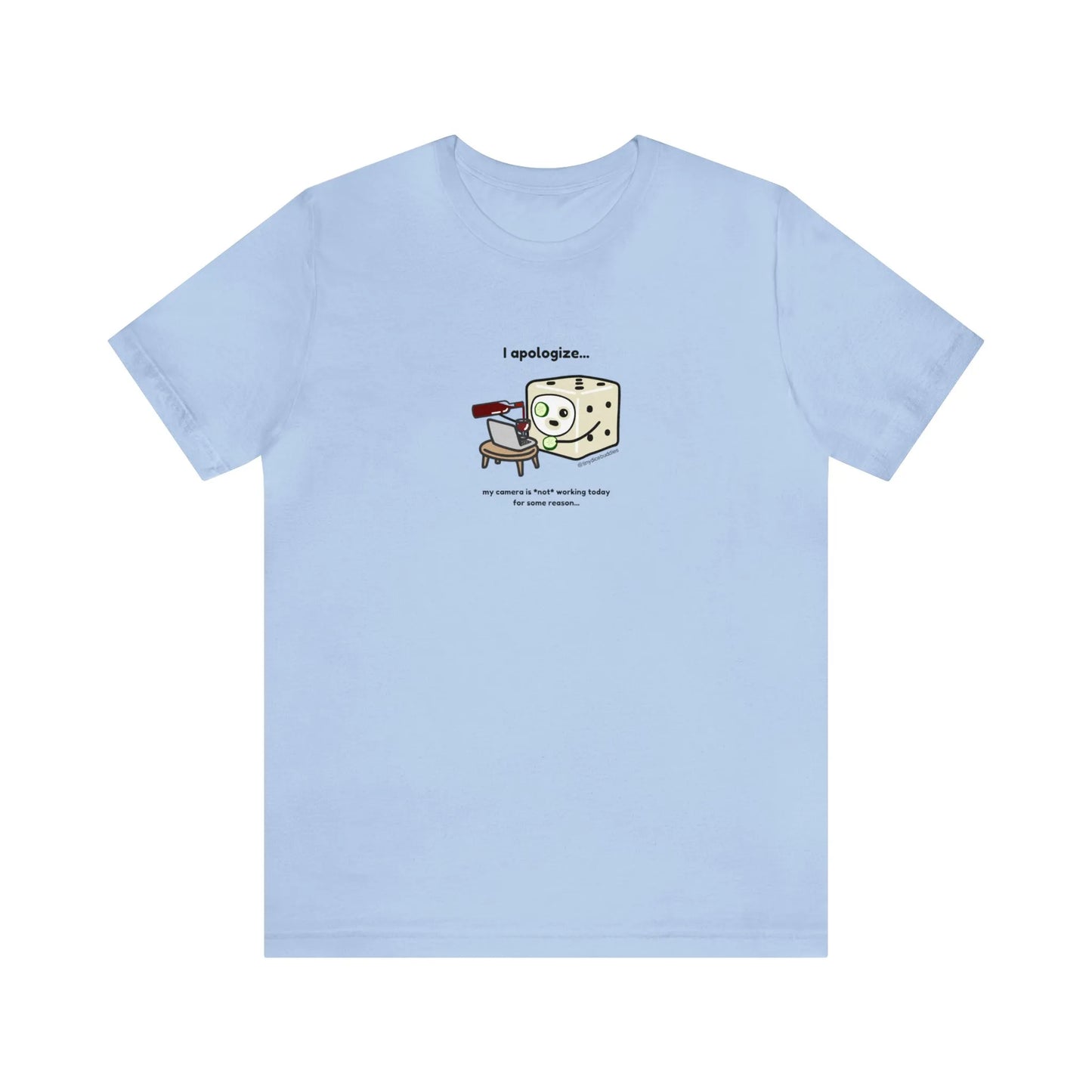 Tiny Dice Buddies "My Camera is Not Working Today" | Unisex Jersey Short Sleeve Tee