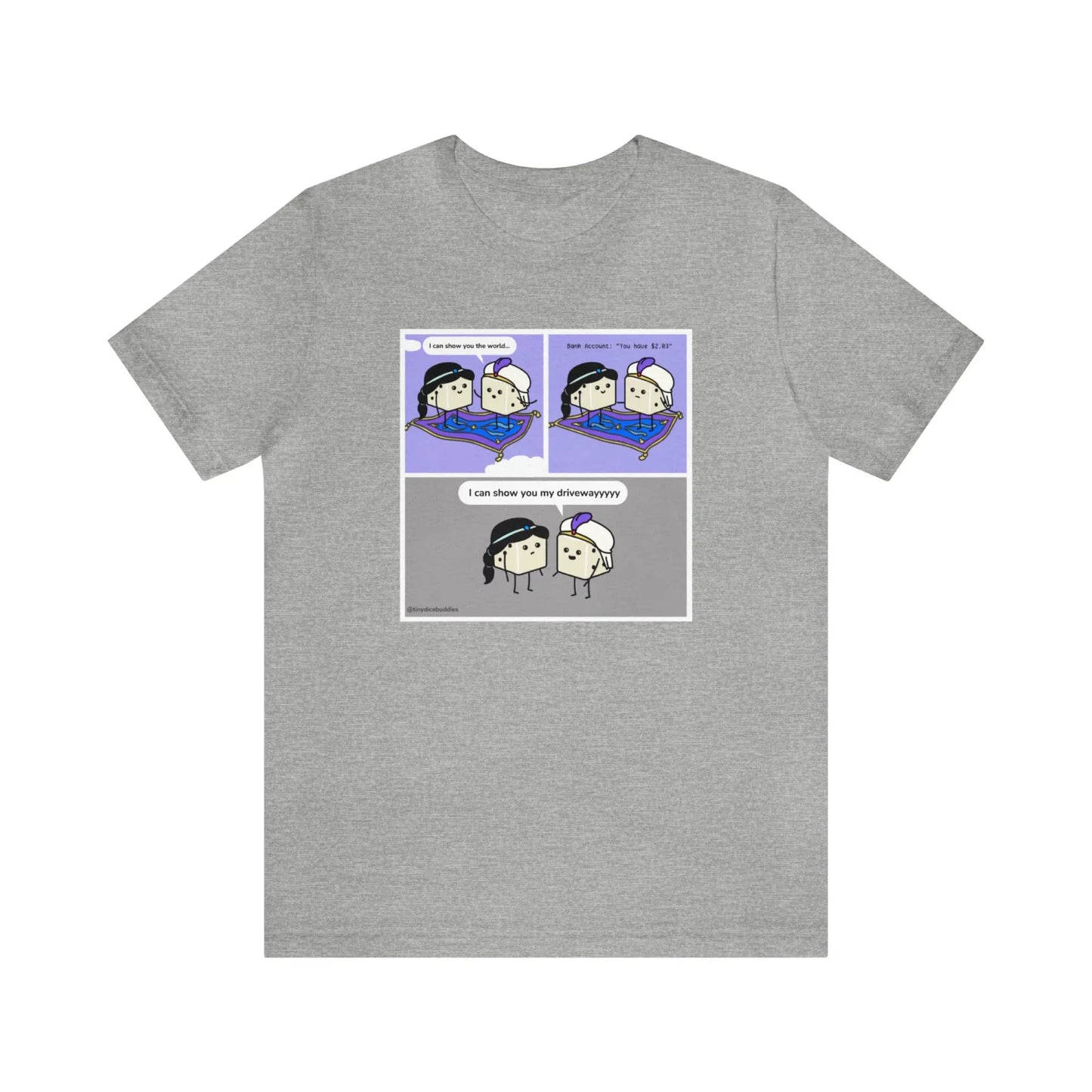 Tiny Dice Buddies "I Can Show You the World... or My Driveway" | Unisex Jersey Short Sleeve Tee
