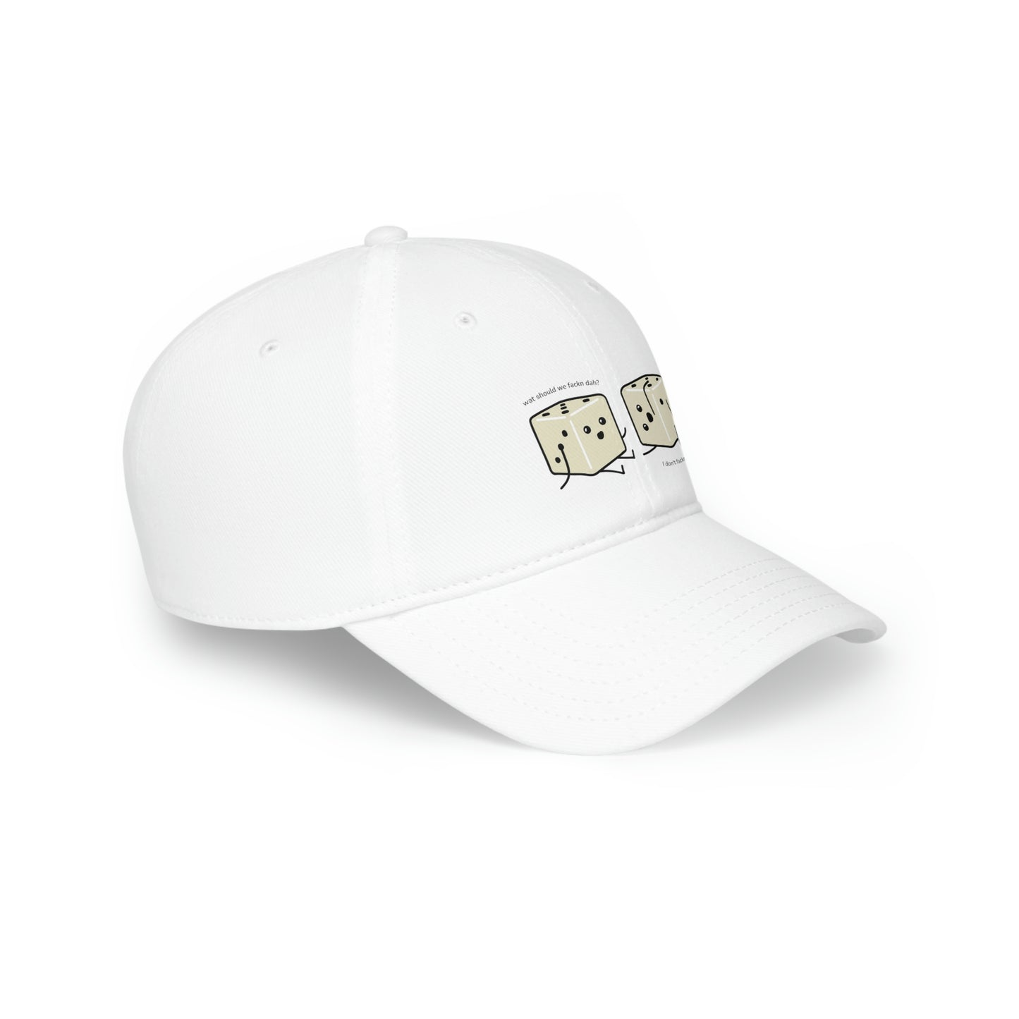 What Should We Fackn' Do? Hat | Tiny Dice Buddies | Low Profile Baseball Cap
