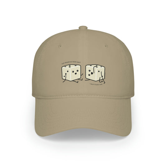What Should We Fackn' Do? Hat | Tiny Dice Buddies | Low Profile Baseball Cap