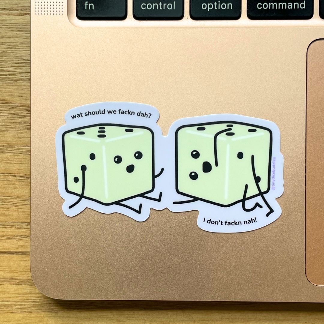 What Should We Fackn Dah? Die-Cut Sticker | Tiny Dice Buddies
