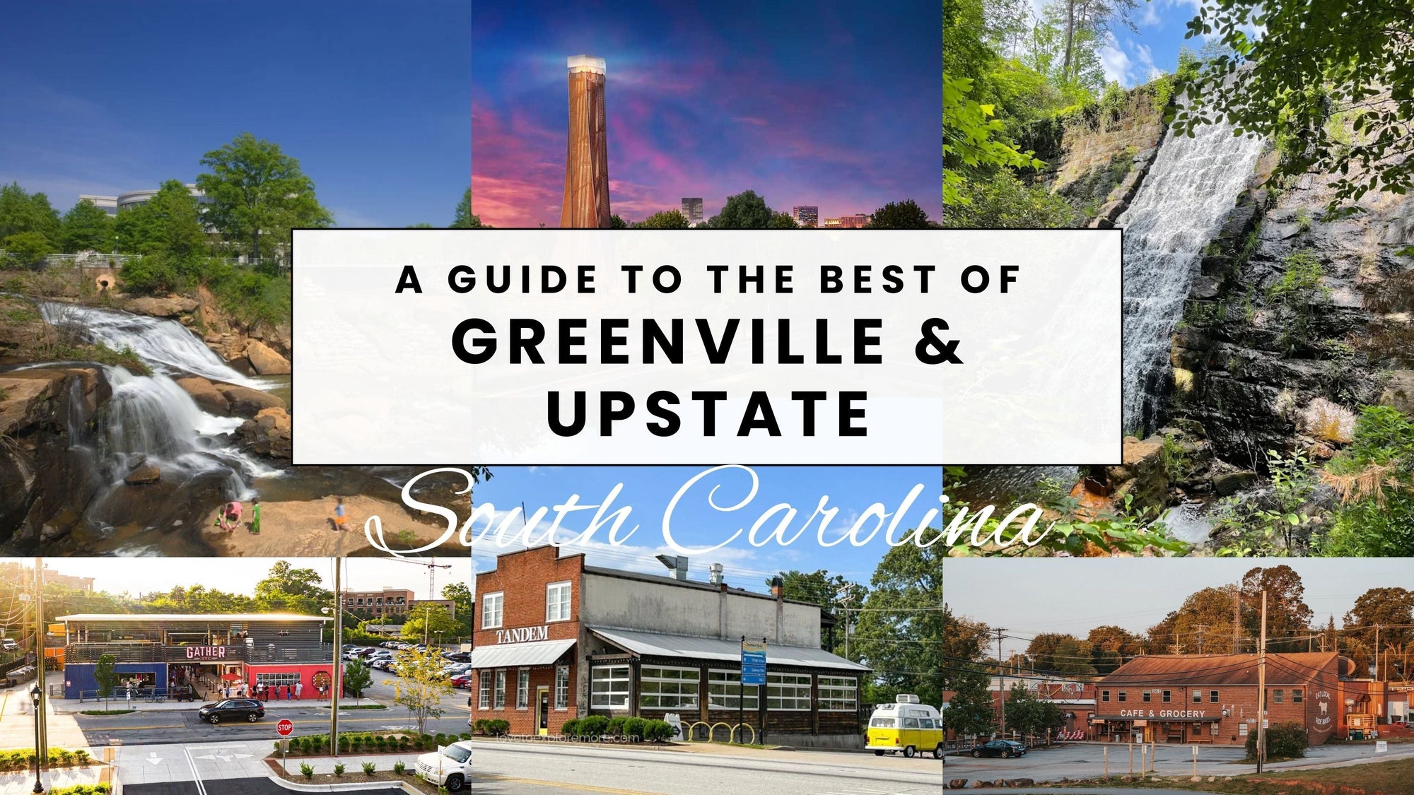Beyond Downtown: A Guide to the Best of Greenville & Upstate South Carolina