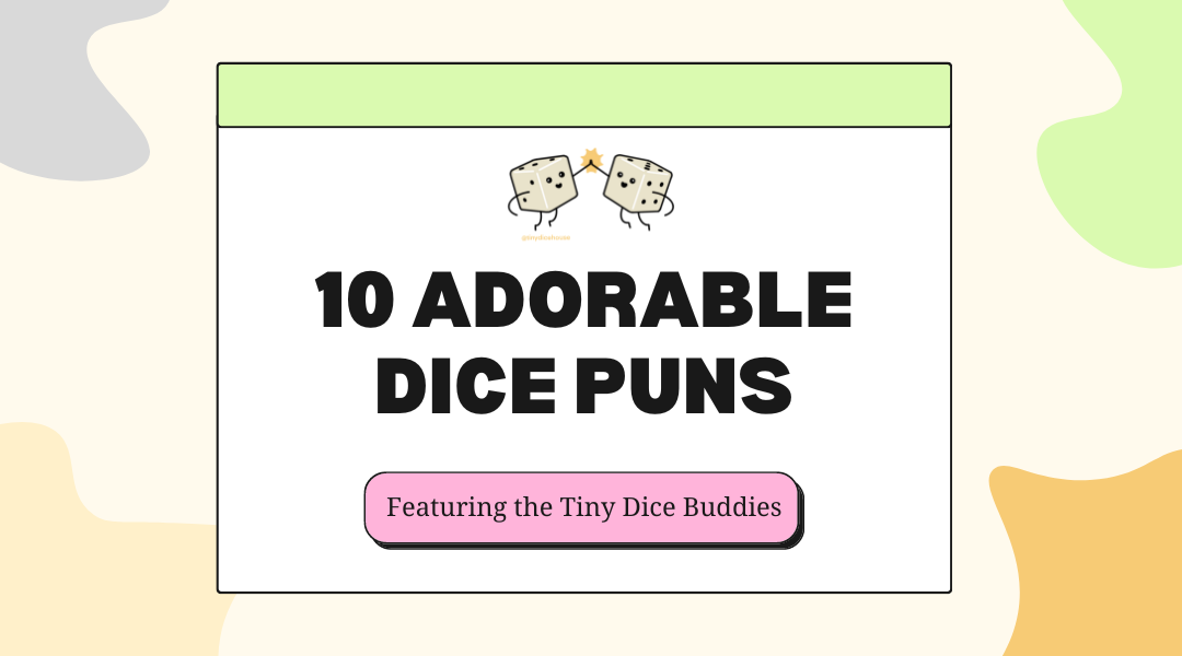 10 Cute & Funny Dice Puns to Brighten Up Your Day