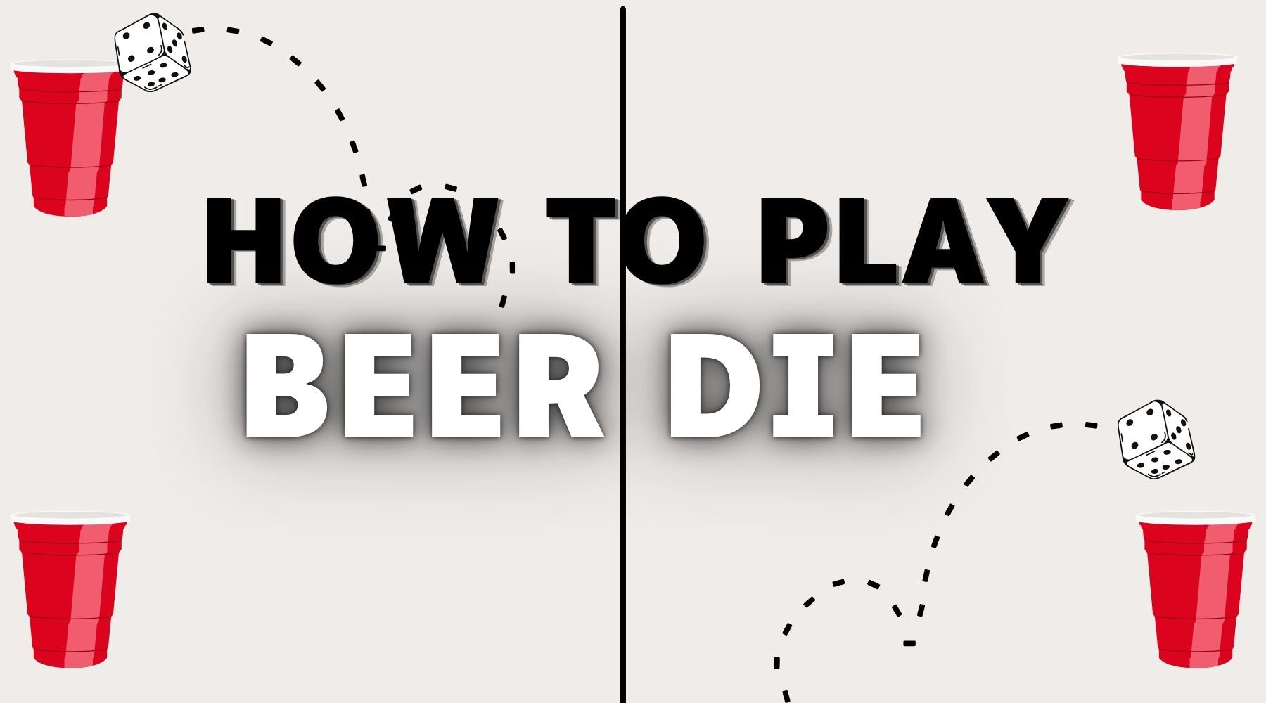 How to Play Beer Die (Rules, Strategy & Scoring)