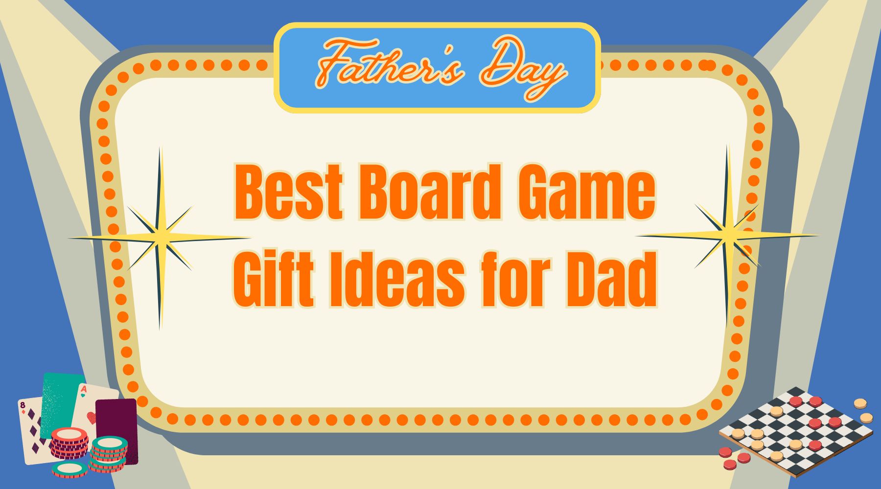 Best Board Games to Gift Dad on Father's Day