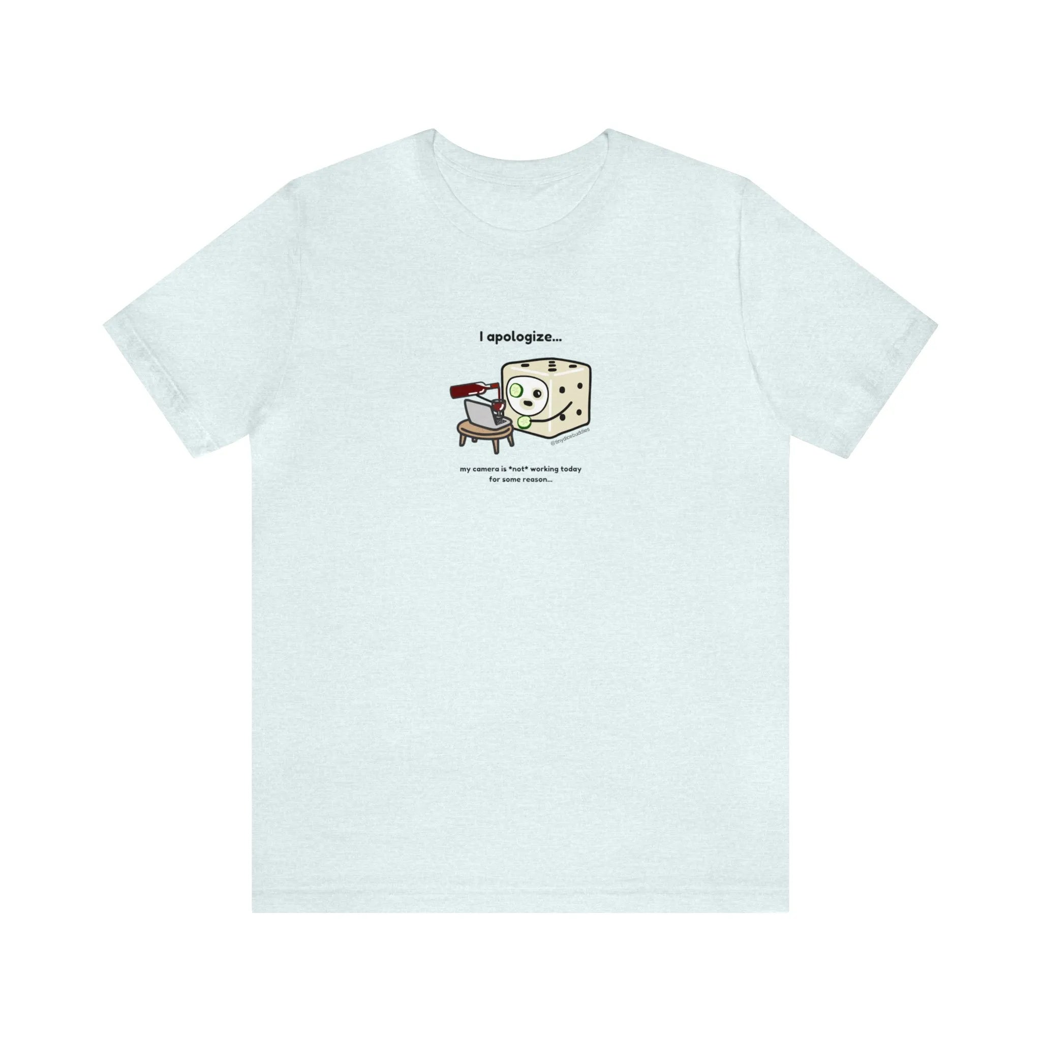 Tiny Dice Buddies "My Camera is Not Working Today" | Unisex Jersey Short Sleeve Tee