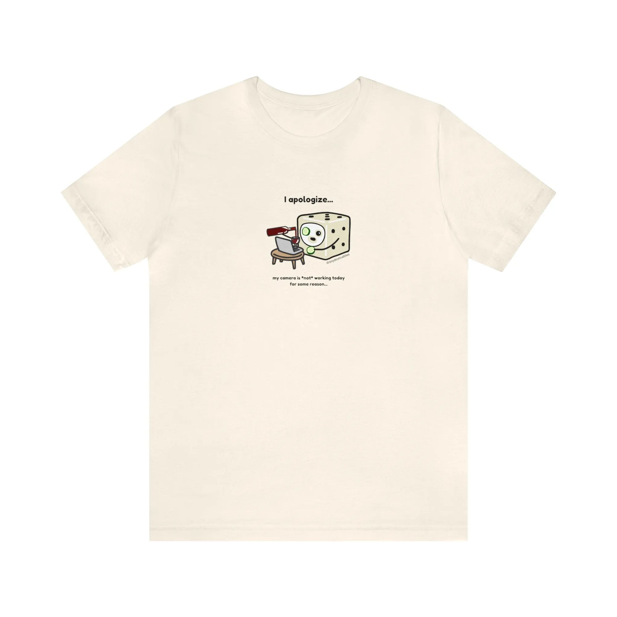 Tiny Dice Buddies "My Camera is Not Working Today" | Unisex Jersey Short Sleeve Tee