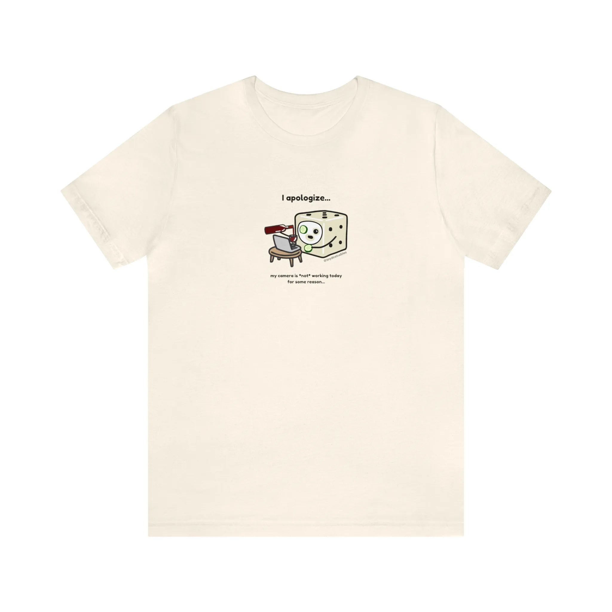 Tiny Dice Buddies "My Camera is Not Working Today" | Unisex Jersey Short Sleeve Tee