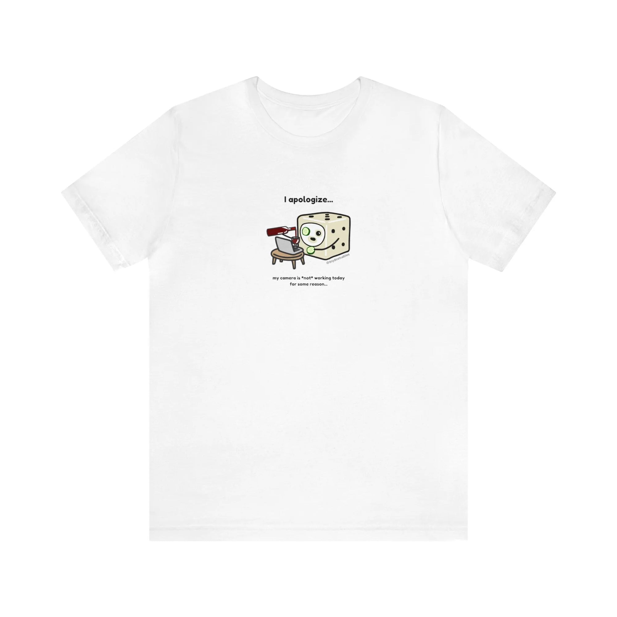 Tiny Dice Buddies "My Camera is Not Working Today" | Unisex Jersey Short Sleeve Tee