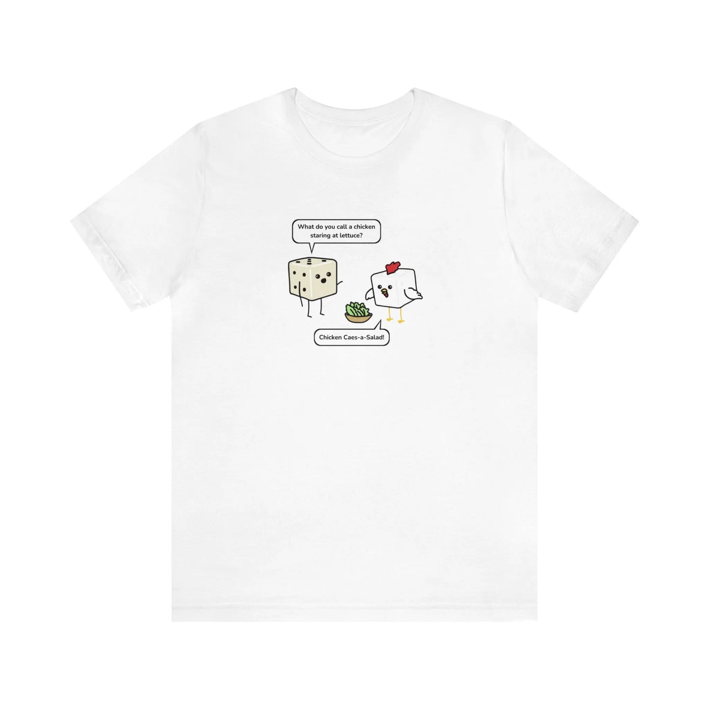 Tiny Dice Buddies "Chicken Caes-a-Salad" Punny Joke | Unisex Jersey Short Sleeve Tee