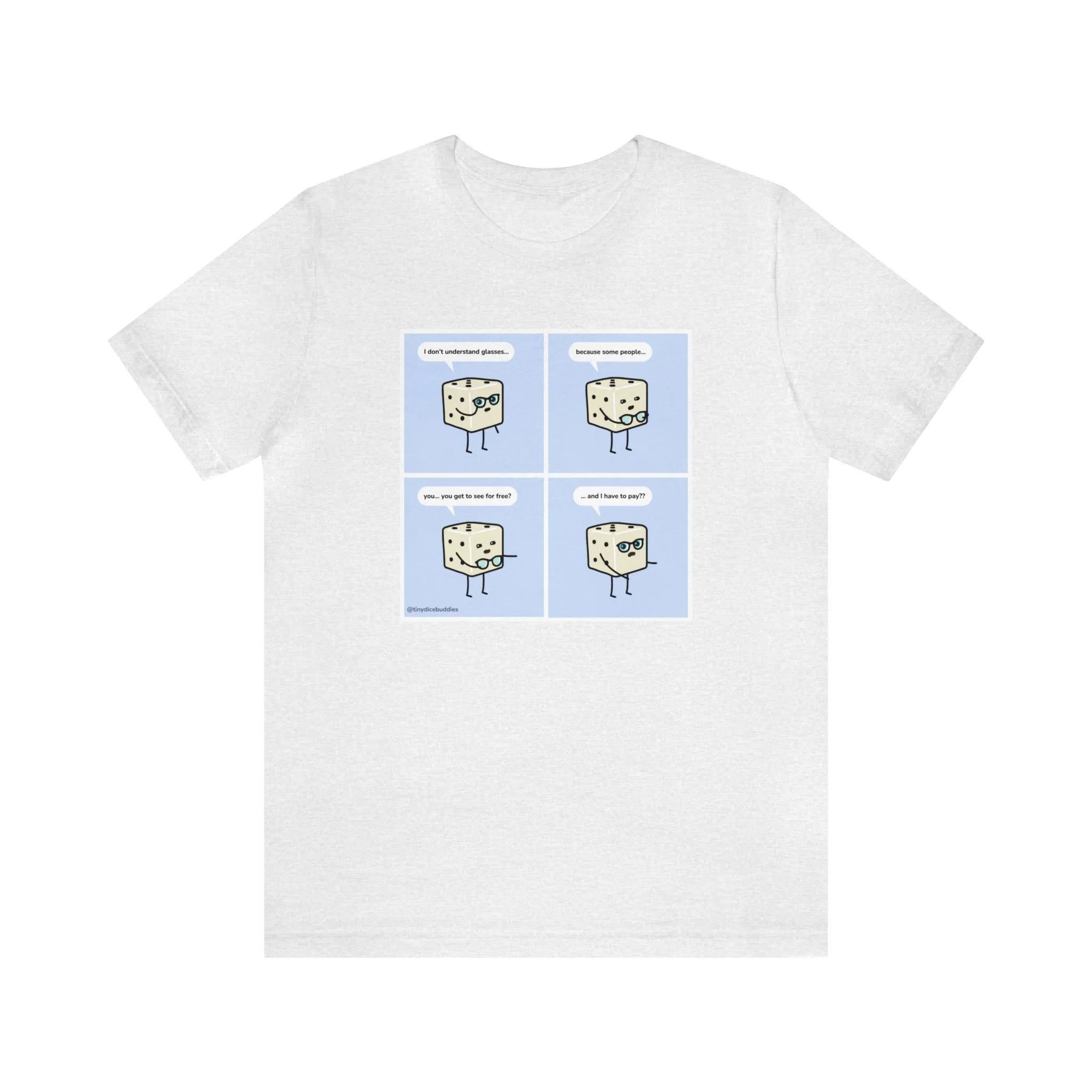 Tiny Dice Buddies "I Don't Understand Glasses" | Unisex Jersey Short Sleeve Tee