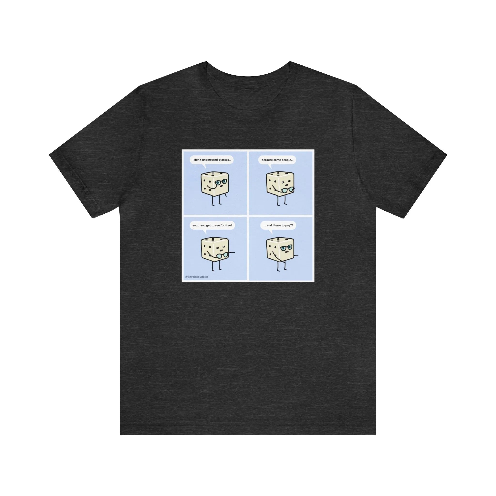 Tiny Dice Buddies "I Don't Understand Glasses" | Unisex Jersey Short Sleeve Tee