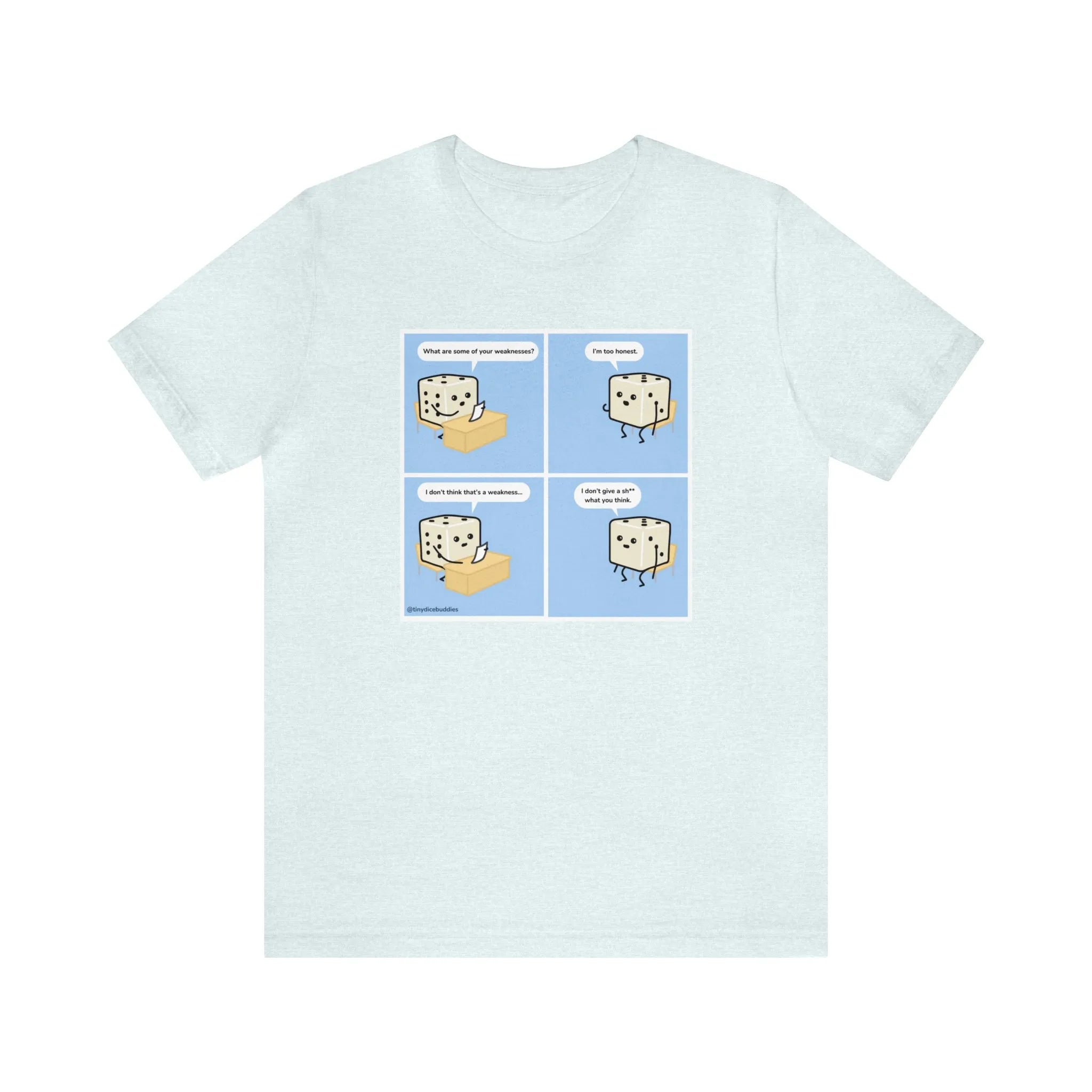 Tiny Dice Buddies "What's Your Greatest Weakness... I'm Too Honest" | Unisex Jersey Short Sleeve Tee