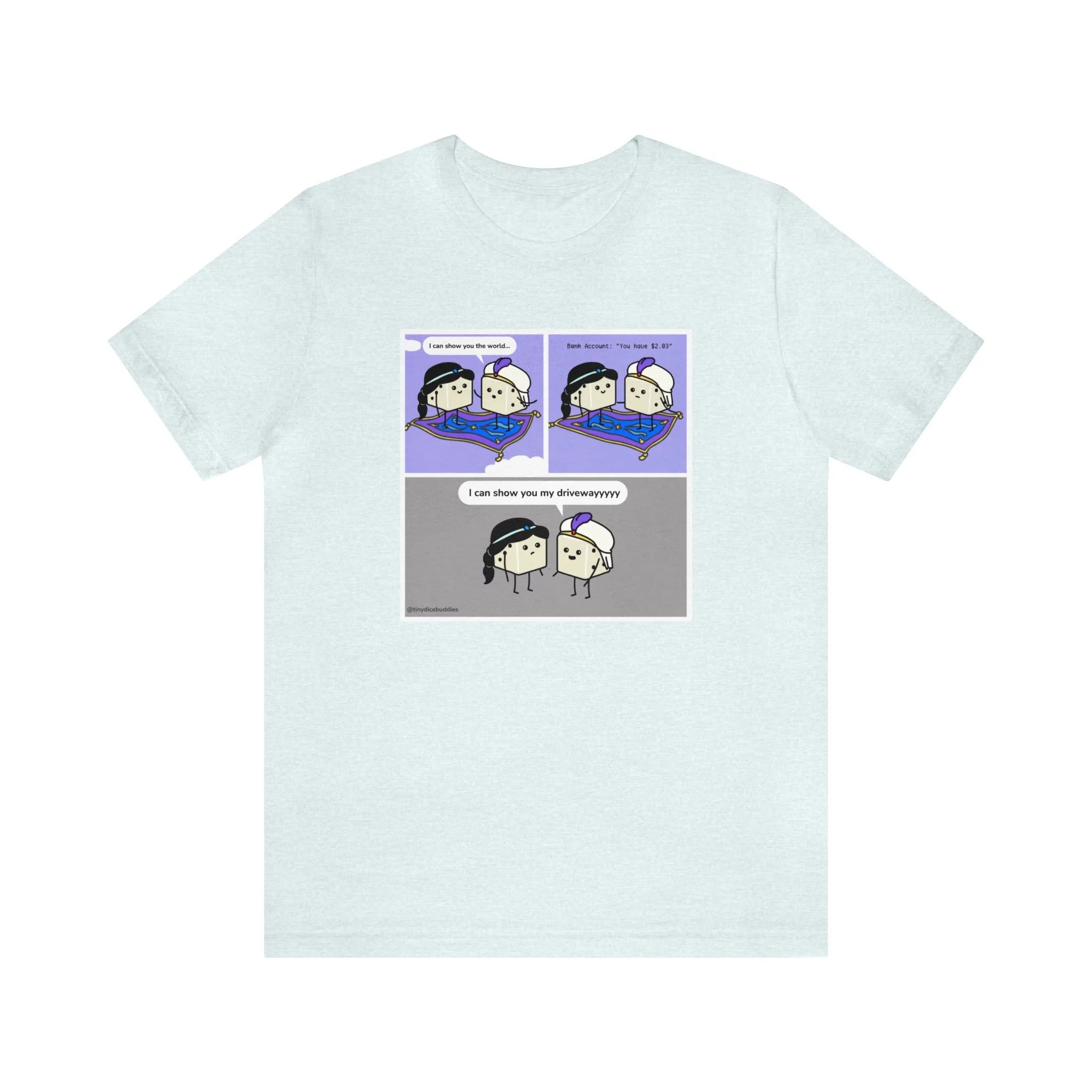 Tiny Dice Buddies "I Can Show You the World... or My Driveway" | Unisex Jersey Short Sleeve Tee