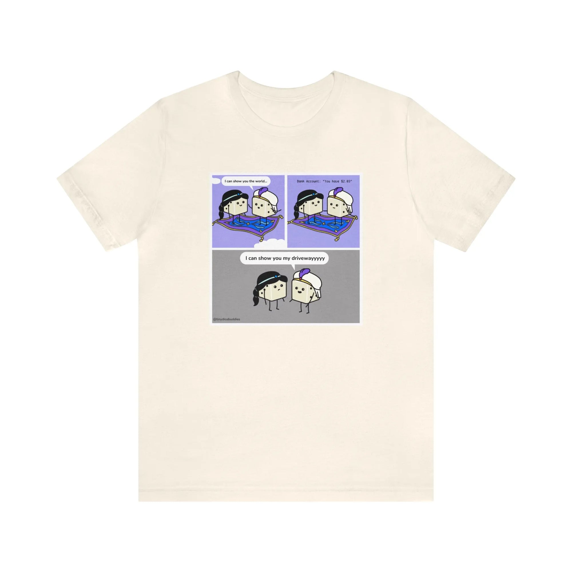 Tiny Dice Buddies "I Can Show You the World... or My Driveway" | Unisex Jersey Short Sleeve Tee