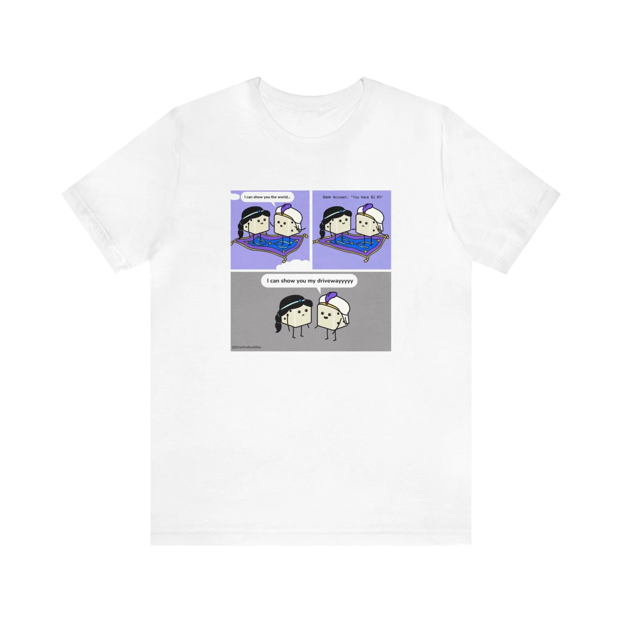 Tiny Dice Buddies "I Can Show You the World... or My Driveway" | Unisex Jersey Short Sleeve Tee