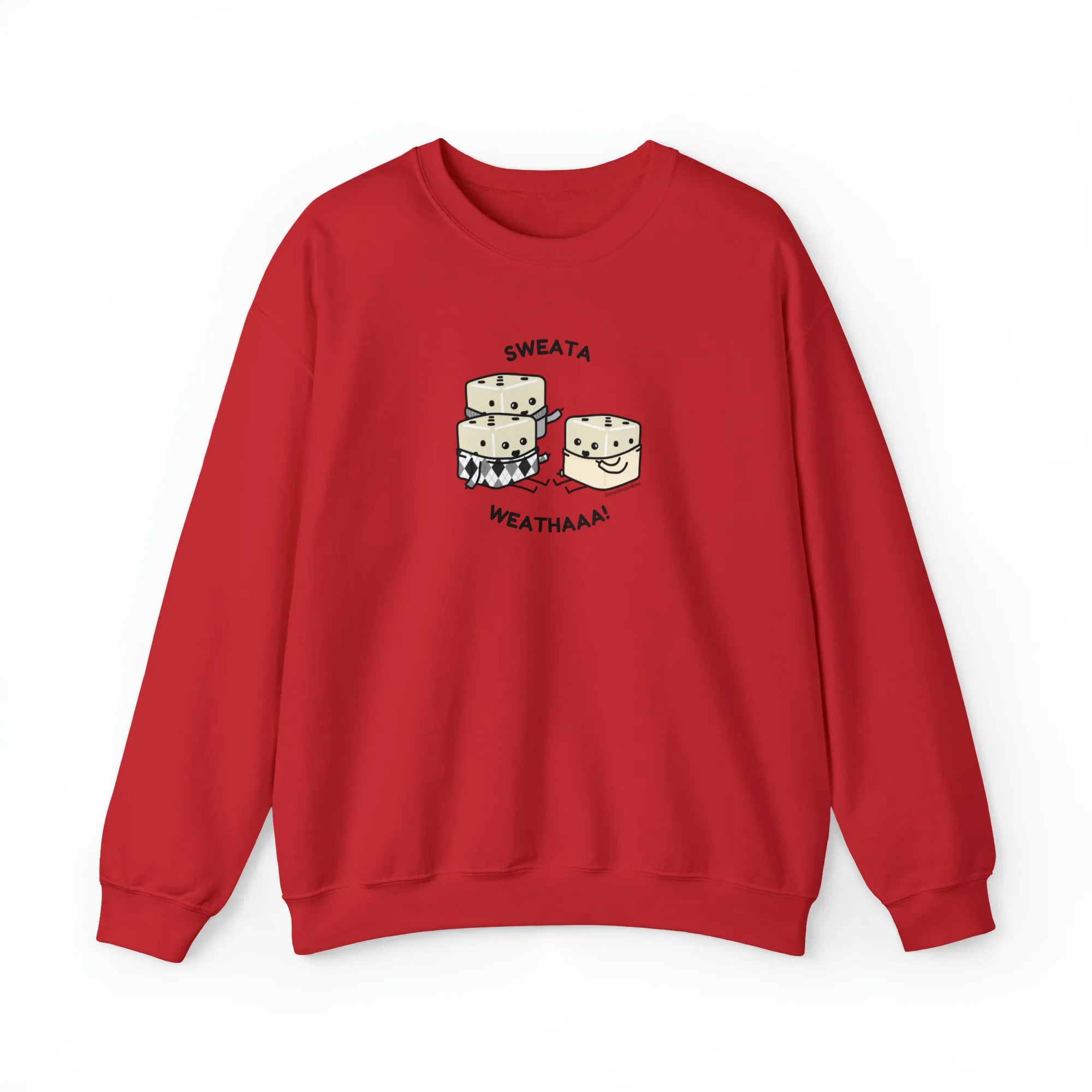 Tiny Dice Buddies "Sweata Weatha!" | Crewneck Sweatshirt