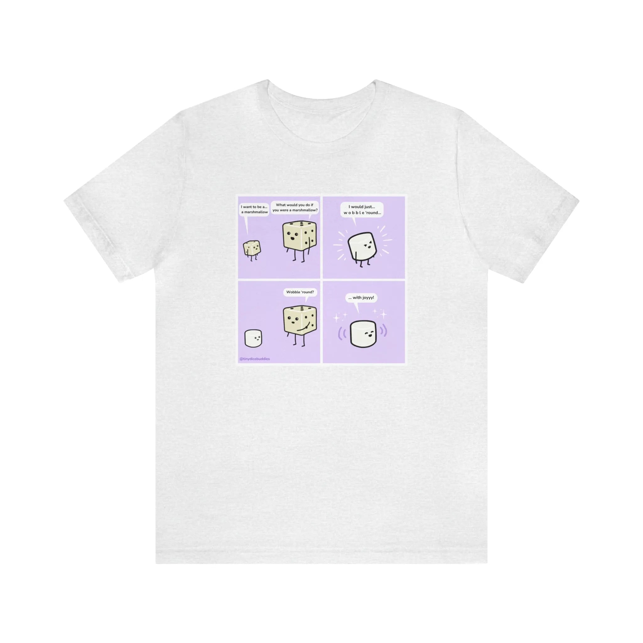 Tiny Dice Buddies "I Want to Be a Marshmallow... and Wobble 'Round" | Unisex Jersey Short Sleeve Tee