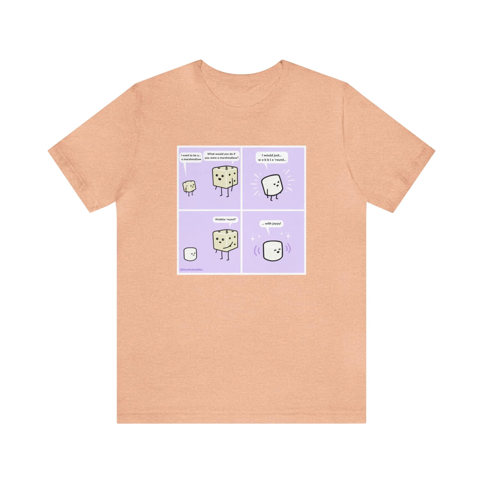 Tiny Dice Buddies "I Want to Be a Marshmallow... and Wobble 'Round" | Unisex Jersey Short Sleeve Tee