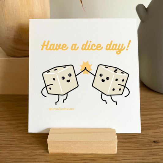 Have a Dice Day Mini Print with Wooden Holder | Tiny Dice Buddies