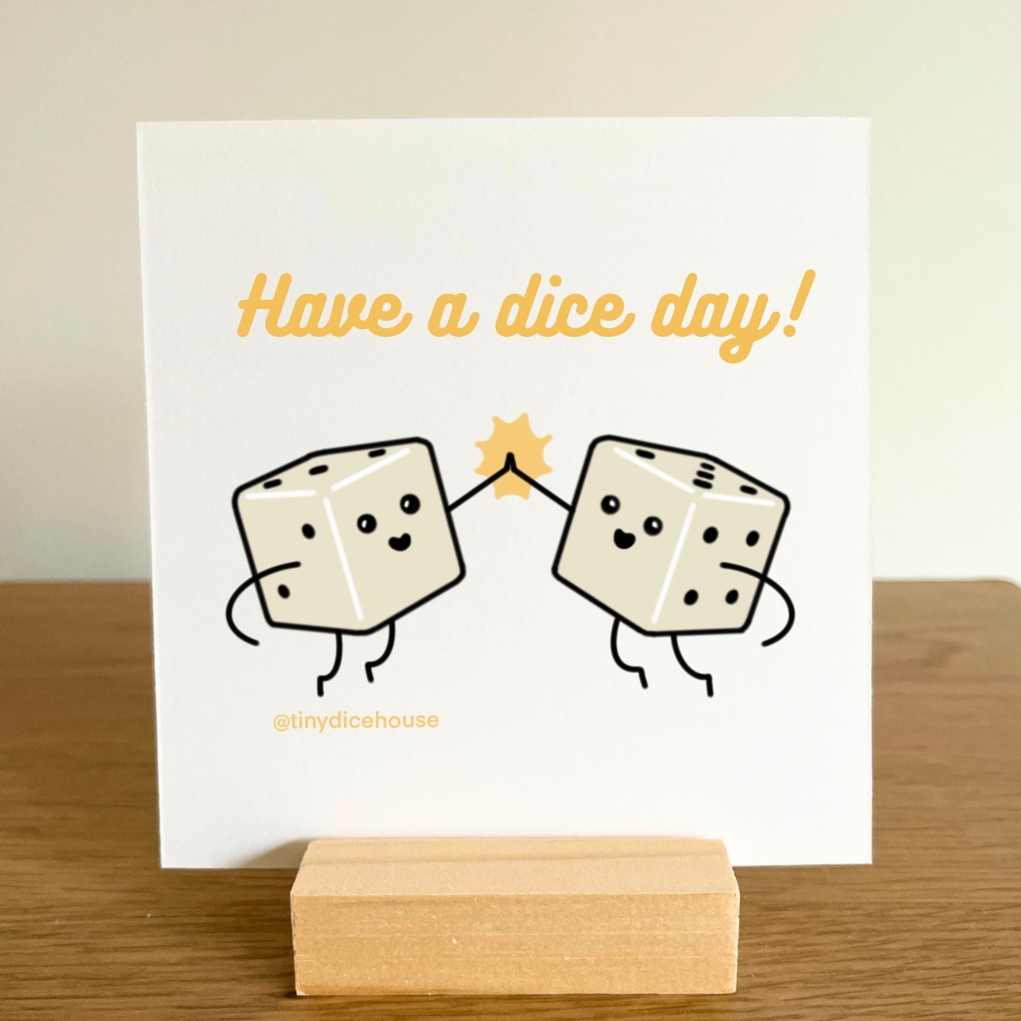 Have a Dice Day Mini Print with Wooden Holder | Tiny Dice Buddies