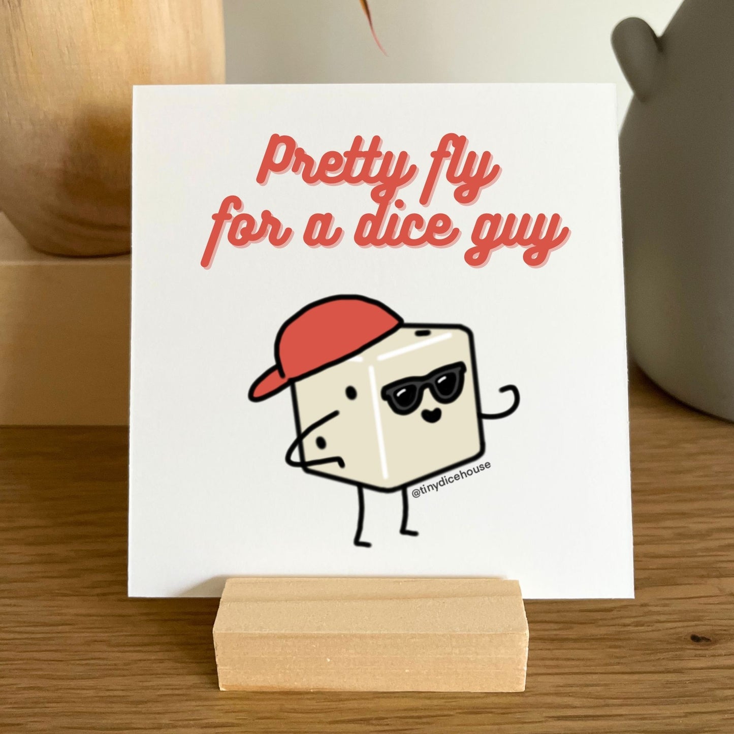 Pretty Fly for a Dice Guy Mini Print with Wooden Holder | Tiny Dice Buddies